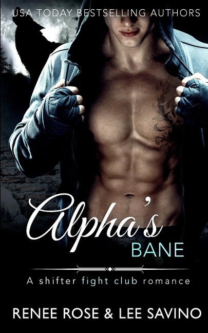 Alphas Bane: A Shifter Fight Club Romance