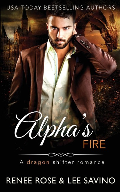 Alphas Fire: A dragon shifter romance
