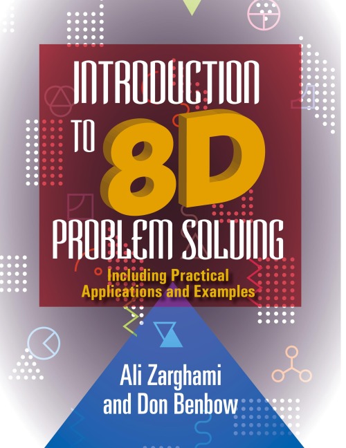 Introduction to 8D Problem Solving: Including Practical Applications and Examples