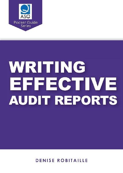 Writing Effective Audit Reports (ASQ Pocket Guide series)