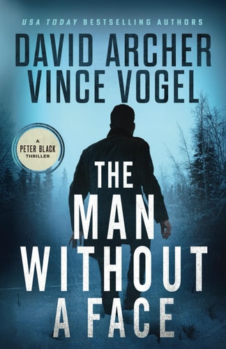 The Man Without a Face A Peter Black Thriller
