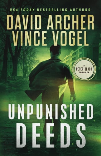 Unpunished Deeds A Peter Black Thriller