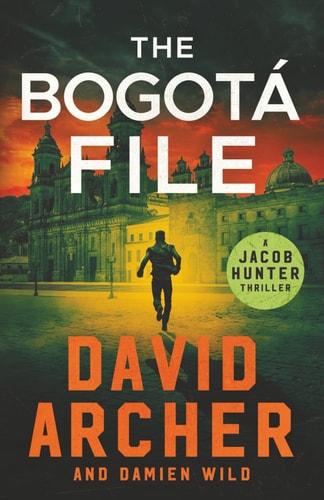The Bogotá File (Jacob Hunter)