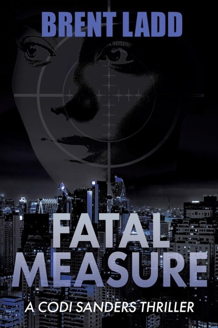 Fatal Measure: A Codi Sanders Thriller