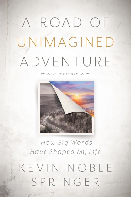 A Road of Unimagined Adventure: How Big Words Have Shaped My Life