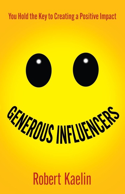 Generous Influencers: You Hold the Key to Creating a Positive Impact
