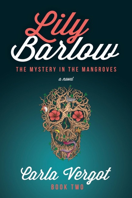 Lily Barlow Book Two: The Mystery in the Mangroves