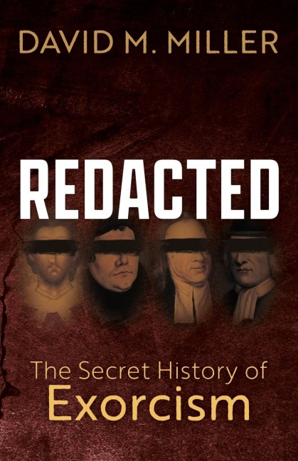 Redacted: The Secret History of Exorcism