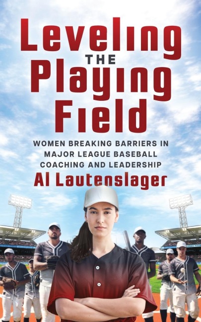 Leveling the Playing Field: Women Breaking Barriers in Major League Baseball Coaching and Leadership