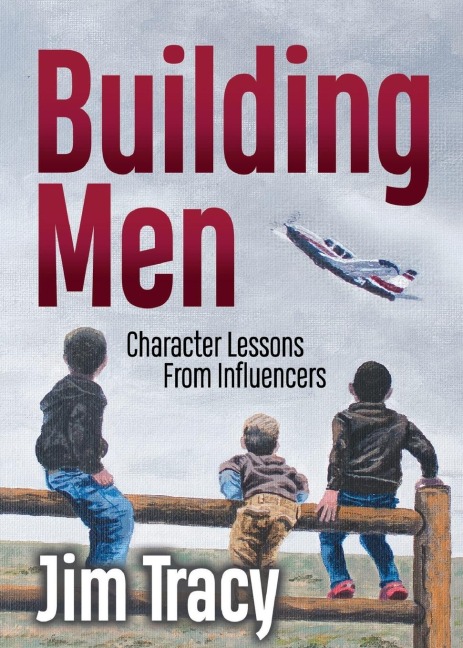 Building Men: Character Lessons from Influencers