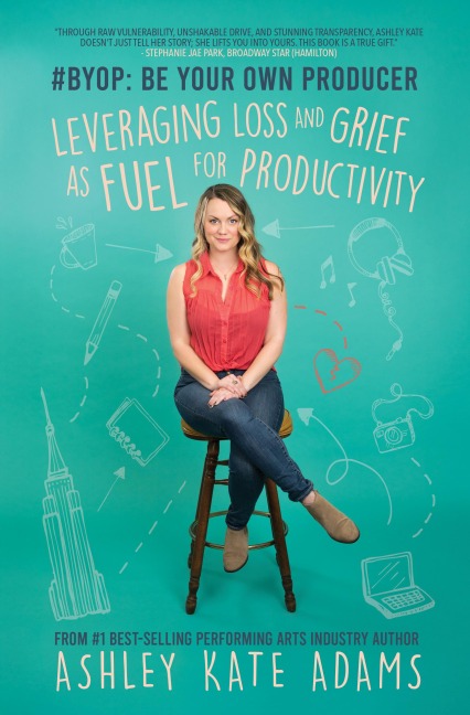 #BYOP: Be Your Own Producer : Leveraging Loss and Grief as Fuel for Productivity
