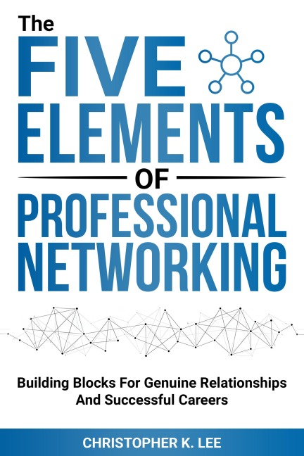 The Five Elements of Professional Networking