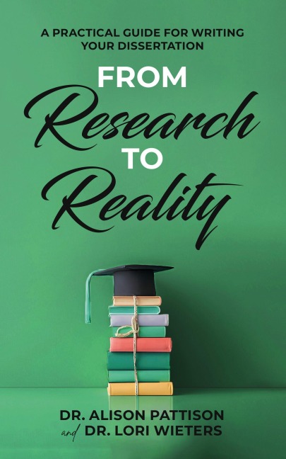 From Research to Reality: A Practical Guide for Writing Your Dissertation