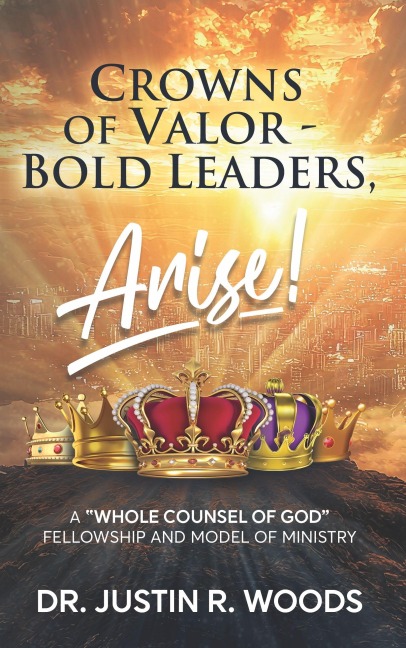 Crowns of Valor - Bold Leaders Arise!