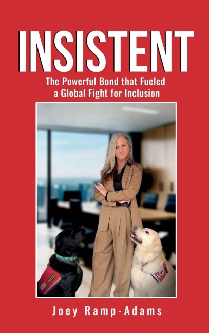 Insistent: The Powerful Bond that Fueled a Global Fight for Inclusion
