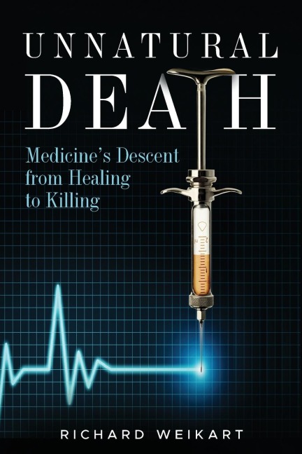 Unnatural Death: Medicines Descent from Healing to Killing