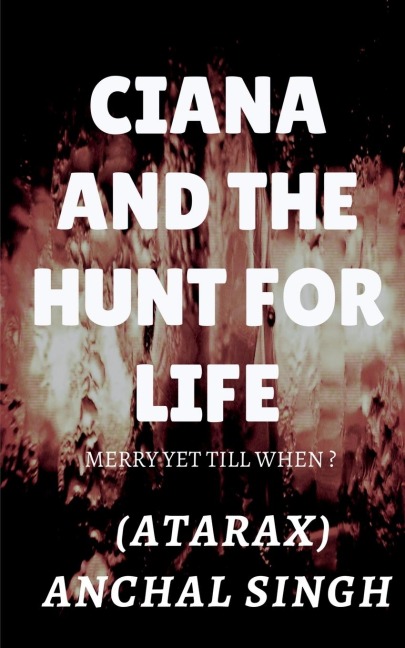Ciana and the hunt for life
