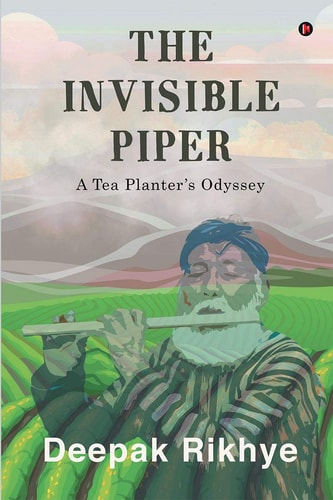 The Invisible Piper A Tea Planter's Odyssey