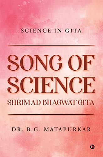 Song of Science - Shrimad Bhagwat Gita Science in Gita