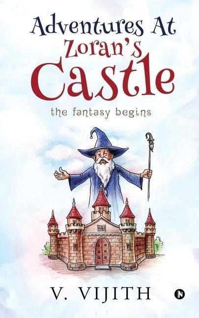 Adventures at Zoran's Castle: The Fantasy Begins