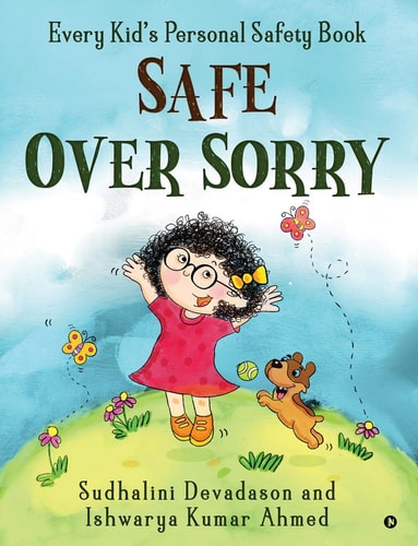 Safe Over Sorry Every Kid's Personal Safety Book
