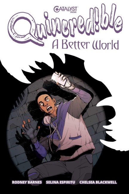 Quincredible: A Better World