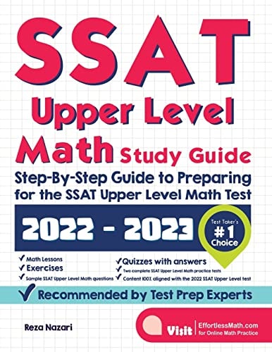 SSAT Upper Level Math Study Guide Step-By-Step Guide to Preparing for the SSAT Upper Level Math Test