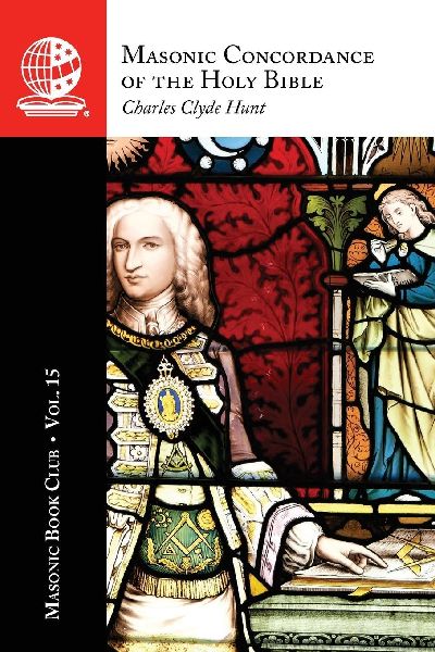 The Masonic Book Club, Vol. 15: Masonic Concordance of the Holy Bible