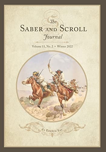 The Saber and Scroll Journal: Volume 11, Number 2, Winter 2022