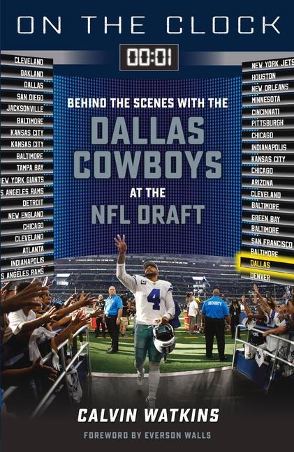 On the Clock: Dallas Cowboys: Behind the Scenes with the Dallas Cowboys at the NFL Draft
