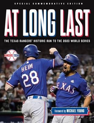 At Long Last: The Texas Rangers Historic Run to the 2023 World Series