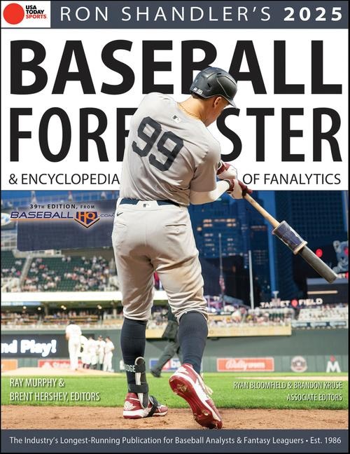 Ron Shandlers 2025 Baseball Forecaster: And Encyclopedia of Fanalytics