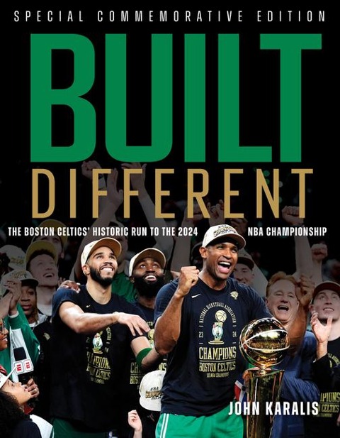Built Different: The Boston Celtics Historic Run to the 2024 NBA Championship