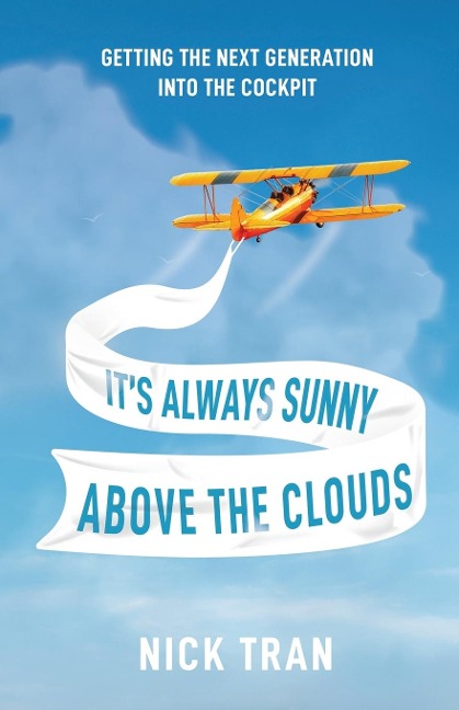 Its Always Sunny Above the Clouds: Getting the Next Generation Into the Cockpit