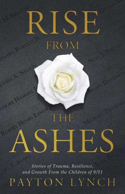 Rise From the Ashes: Stories of Trauma, Resilience, and Growth from the Children of 9/11