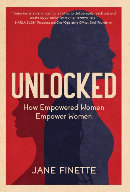 Unlocked: How Empowered Women Empower Women