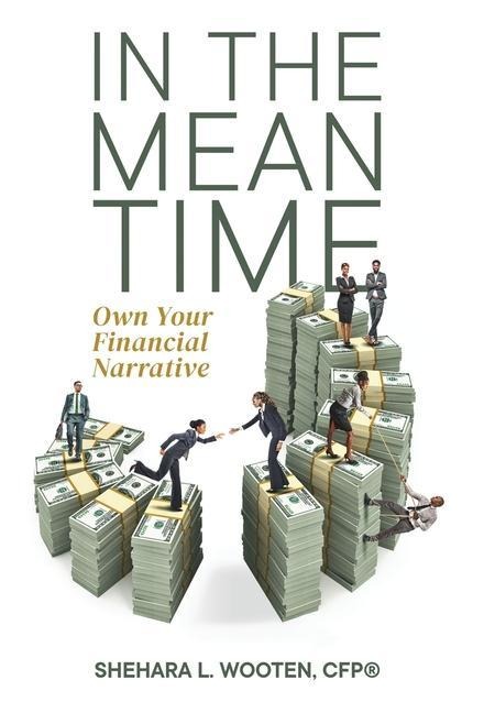 In the Meantime: Own Your Financial Narrative