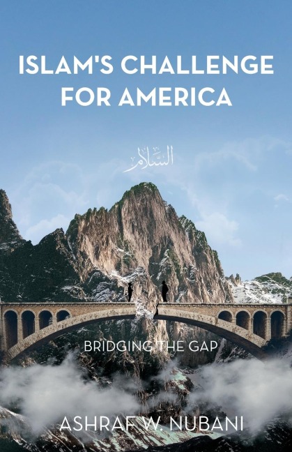 Bridging the Gap: Islams Challenge for America