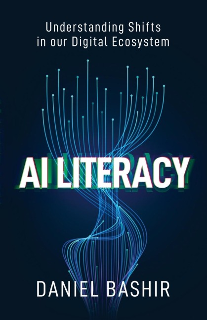 AI Literacy: Understanding Shifts in our Digital Ecosystem