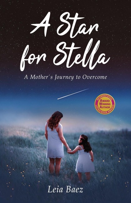 A Star for Stella: A Mothers Journey to Overcome
