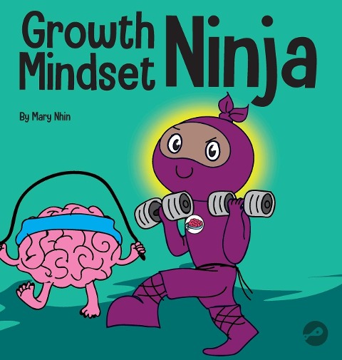 Growth Mindset Ninja: A Childrens Book About the Power of Yet