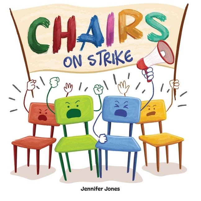 Chairs on Strike: A Funny, Rhyming, Read Aloud Kids Book For Preschool, Kindergarten, 1st grade, 2nd grade, 3rd grade, 4th grade, or Early Readers