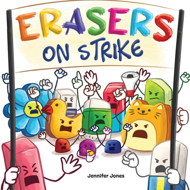 Erasers on Strike: A Funny, Rhyming, Read Aloud Kids Book About Respect and Responsibility