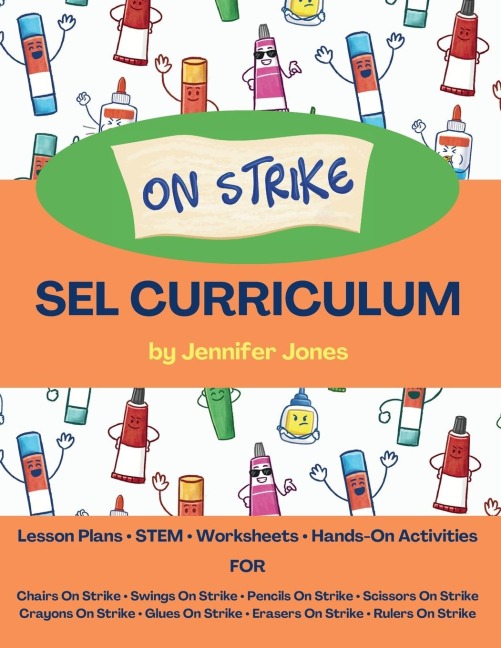 On Strike Curriculum: Social, Emotional Lesson Plans Bundle for Chairs on Strike, Pencils on Strike, Crayons on Strike, and more!