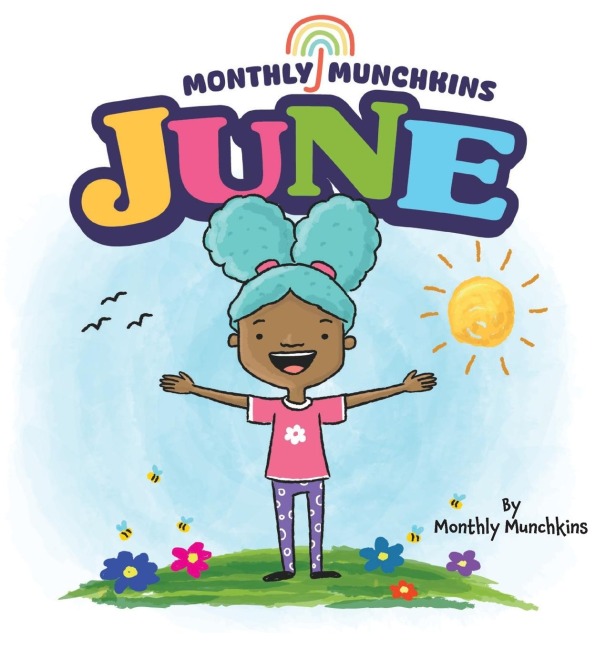 June: A Childrens Book about the Month of June, Weather, and Holidays: Juneteenth, Fathers Day, Flag Day