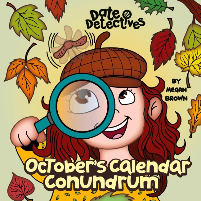 Octobers Calendar Conundrum: A Rhyming Kids Book on the Month of October