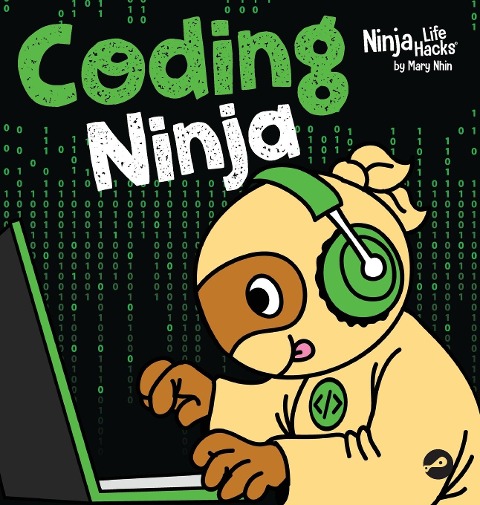 Coding Ninja: A Childrens Book About Patience with Software Engineering and Computer Programming