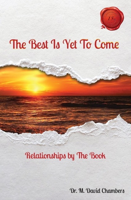 The Best Is Yet To Come: Relationships by The Book