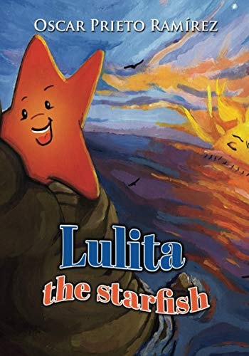 Lulita the Starfish Remember that You are Unique and Important to the Universe. Childrens Self-esteem 6-12 Years