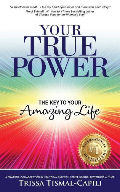 Your True Power: The Key to Your Amazing Life